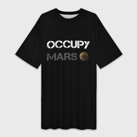 Платье-футболка 3D с принтом Захвати Марс в Курске,  |  | mars | space x | илон маск | марс | планеты | спэйс икс