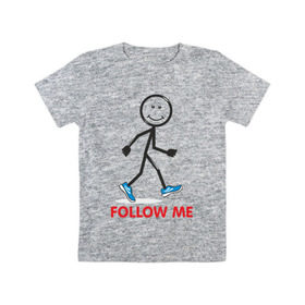 Детская футболка хлопок с принтом Follow me в Курске, 100% хлопок | круглый вырез горловины, полуприлегающий силуэт, длина до линии бедер | 