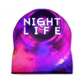 Шапка 3D с принтом Night life в Курске, 100% полиэстер | универсальный размер, печать по всей поверхности изделия | color | life | night | party | вечеринка | дискотека | жизнь | ночная | ночь | туса