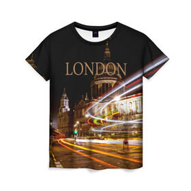 Женская футболка 3D с принтом Улицы Лондона в Курске, 100% полиэфир ( синтетическое хлопкоподобное полотно) | прямой крой, круглый вырез горловины, длина до линии бедер | city | england | lights | london | night | street | united kingdom | англия | великобритания | город | лондон | ночь | огни | улица