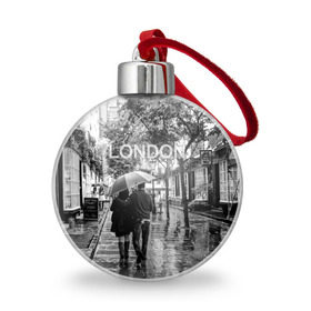 Ёлочный шар с принтом Улицы Лондона в Курске, Пластик | Диаметр: 77 мм | англия | бульвар | великобритания | влюбленные | дождь | зонтик | лондон | улица