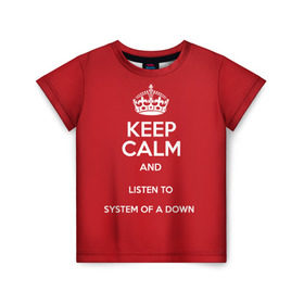 Детская футболка 3D с принтом Keep Calm SOAD в Курске, 100% гипоаллергенный полиэфир | прямой крой, круглый вырез горловины, длина до линии бедер, чуть спущенное плечо, ткань немного тянется | soad | system of a down
