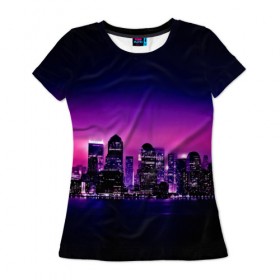 Женская футболка 3D с принтом Night City в Курске, 100% полиэфир ( синтетическое хлопкоподобное полотно) | прямой крой, круглый вырез горловины, длина до линии бедер | город | пейзаж