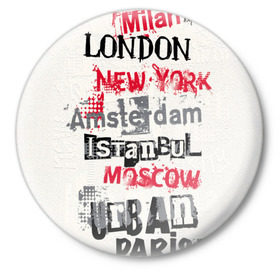 Значок с принтом Текстовой арт в Курске,  металл | круглая форма, металлическая застежка в виде булавки | Тематика изображения на принте: amsterdam | istanbul | london | moscow | new york | paris | urban | амстердам | лондон | москва | нью йорк | париж | стамбул