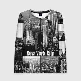 Женский лонгслив 3D с принтом Улицы Нью-Йорка в Курске, 100% полиэстер | длинные рукава, круглый вырез горловины, полуприлегающий силуэт | Тематика изображения на принте: city | collage | houses | new york | skyscrapers | streets | usa | город | дома | коллаж | нью йорка | сша | улицы