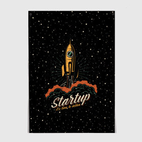 Постер с принтом Startup Space в Курске, 100% бумага
 | бумага, плотность 150 мг. Матовая, но за счет высокого коэффициента гладкости имеет небольшой блеск и дает на свету блики, но в отличии от глянцевой бумаги не покрыта лаком | Тематика изображения на принте: cosmos | galaxy | planet | rocket | space | star | взлет | галактика | звезды | корабль | космос | планета | ракета