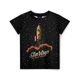 Детская футболка 3D с принтом Startup Space в Курске, 100% гипоаллергенный полиэфир | прямой крой, круглый вырез горловины, длина до линии бедер, чуть спущенное плечо, ткань немного тянется | cosmos | galaxy | planet | rocket | space | star | взлет | галактика | звезды | корабль | космос | планета | ракета
