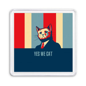 Магнит 55*55 с принтом Yes we CAT в Курске, Пластик | Размер: 65*65 мм; Размер печати: 55*55 мм | cat | kitty | животные | киса | кот | котенок | котэ | кошка