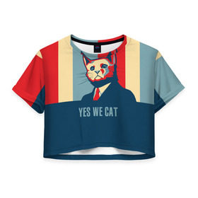 Женская футболка 3D укороченная с принтом Yes we CAT в Курске, 100% полиэстер | круглая горловина, длина футболки до линии талии, рукава с отворотами | cat | kitty | животные | киса | кот | котенок | котэ | кошка