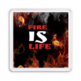 Магнит 55*55 с принтом Fire is life (Огонь это жизнь) в Курске, Пластик | Размер: 65*65 мм; Размер печати: 55*55 мм | Тематика изображения на принте: fire | is | life | алфавит | английский | большие | буквы | горит | жар | клевая | надпись | огонь | огонь это жизнь | пламя | пожар | полымя | прикольная | пыл | свет | слово | цитата