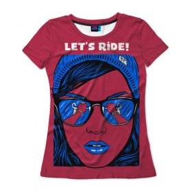 Женская футболка 3D с принтом Поехали в Курске, 100% полиэфир ( синтетическое хлопкоподобное полотно) | прямой крой, круглый вырез горловины, длина до линии бедер | ride it | велик | велосипед | девушка | девушкам | о.м.с.к. | очки | поехали | скачки