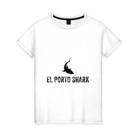 Женская футболка хлопок с принтом El Porto Shark (в порту акулы) в Курске, 100% хлопок | прямой крой, круглый вырез горловины, длина до линии бедер, слегка спущенное плечо | акула | глубина | жабры | злость | зубы | клыки | море | надпись на испанском языке | океан | опасность | плавник | подводный мир | рыба | ужас | хищник | челюсти | челюсть