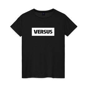 Женская футболка хлопок с принтом Versus Battle в Курске, 100% хлопок | прямой крой, круглый вырез горловины, длина до линии бедер, слегка спущенное плечо | rap | slovo | баттл | версус | пошумим | ресторатор | рэп | слово