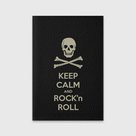 Обложка для паспорта матовая кожа с принтом Keep Calm and ROCK в Курске, натуральная матовая кожа | размер 19,3 х 13,7 см; прозрачные пластиковые крепления | music | rock | rock and roll | музыка | рок