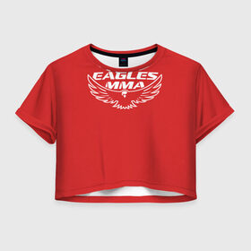 Женская футболка 3D укороченная с принтом Eagles mma в Курске, 100% полиэстер | круглая горловина, длина футболки до линии талии, рукава с отворотами | maa | ufc | бои | бойцы | дагестан | единоборства | мма | орел | хабиб нурмагомедов