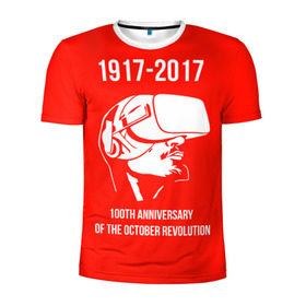 Мужская футболка 3D спортивная с принтом 100 лет революции в Курске, 100% полиэстер с улучшенными характеристиками | приталенный силуэт, круглая горловина, широкие плечи, сужается к линии бедра | 100 лет революции | vr | великая октябрьская революция | ленин | юбилей