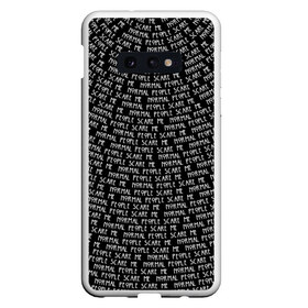 Чехол для Samsung S10E с принтом Normal people scare me в Курске, Силикон | Область печати: задняя сторона чехла, без боковых панелей | Тематика изображения на принте: horror | люди | нормальные | пугают | текст | ужас | цитата | чернобелый
