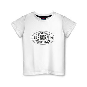 Детская футболка хлопок с принтом Легенды рождаются в Феврале в Курске, 100% хлопок | круглый вырез горловины, полуприлегающий силуэт, длина до линии бедер | legend february