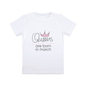 Детская футболка хлопок с принтом Королевы рождаются в марте в Курске, 100% хлопок | круглый вырез горловины, полуприлегающий силуэт, длина до линии бедер | queen march