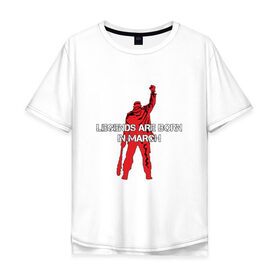 Мужская футболка хлопок Oversize с принтом Legends are born in March в Курске, 100% хлопок | свободный крой, круглый ворот, “спинка” длиннее передней части | 