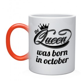 Кружка хамелеон с принтом Королева рождена в октябре в Курске, керамика | меняет цвет при нагревании, емкость 330 мл | девушке | день рождения | дочери | дочке | жене | королева | любимой | подарок | подруге | праздник | рождение | себе | сестре