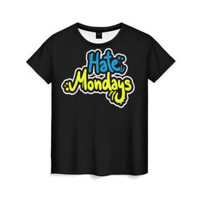Женская футболка 3D с принтом Ненавижу понедельники! в Курске, 100% полиэфир ( синтетическое хлопкоподобное полотно) | прямой крой, круглый вырез горловины, длина до линии бедер | hate monday | светящиеся | флуоресцентный | флюр | флюровый