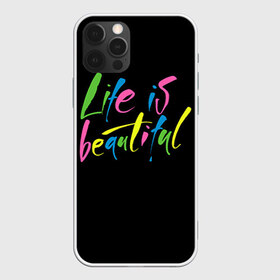 Чехол для iPhone 12 Pro Max с принтом Жизнь прекрасна в Курске, Силикон |  | life is beautiful | светящиеся | флуоресцентный | флюр | флюровый
