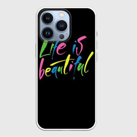 Чехол для iPhone 13 Pro с принтом Жизнь прекрасна в Курске,  |  | Тематика изображения на принте: life is beautiful | светящиеся | флуоресцентный | флюр | флюровый
