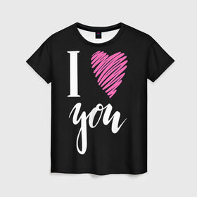 Женская футболка 3D с принтом I love you в Курске, 100% полиэфир ( синтетическое хлопкоподобное полотно) | прямой крой, круглый вырез горловины, длина до линии бедер | люблю тебя | светящиеся | флуоресцентный | флюр | флюровый