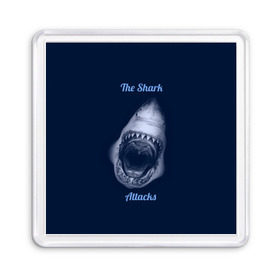 Магнит 55*55 с принтом the shark attacks в Курске, Пластик | Размер: 65*65 мм; Размер печати: 55*55 мм | shark | акула | глубина | зубы | море | океан | пасть | укус | хищник
