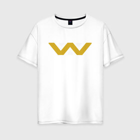 Женская футболка хлопок Oversize с принтом Weyland-Yutani в Курске, 100% хлопок | свободный крой, круглый ворот, спущенный рукав, длина до линии бедер
 | чужой завет
