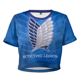 Женская футболка 3D укороченная с принтом Scouting Legion в Курске, 100% полиэстер | круглая горловина, длина футболки до линии талии, рукава с отворотами | attack on titan | wings | атака титанов | крылья свободы