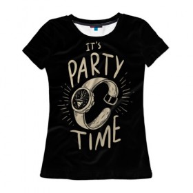 Женская футболка 3D с принтом Party time в Курске, 100% полиэфир ( синтетическое хлопкоподобное полотно) | прямой крой, круглый вырез горловины, длина до линии бедер | 