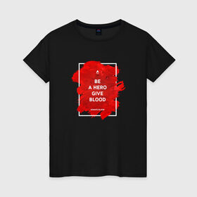 Женская футболка хлопок с принтом Донор 7 в Курске, 100% хлопок | прямой крой, круглый вырез горловины, длина до линии бедер, слегка спущенное плечо | 14 июня | blood | donor | донор | донорство | здоровье | кровь | медицина | органы | переливание | помощь | пульс | сердце