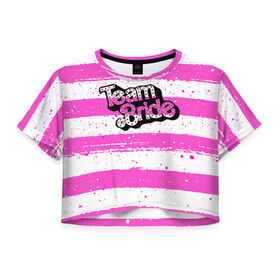Женская футболка 3D укороченная с принтом Team Bride Барби в Курске, 100% полиэстер | круглая горловина, длина футболки до линии талии, рукава с отворотами | Тематика изображения на принте: badgirl | barbie | beach party | beaches | bride | crew | girl | girlfriends | henparty | pink | power | princess | real girls | superbride | team | девичник | для влюбленных | для подруг | замуж | море | невеста | отдых | пляж | пляжная вечеринка | подру