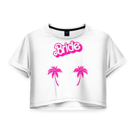 Женская футболка 3D укороченная с принтом Bride пальмы в Курске, 100% полиэстер | круглая горловина, длина футболки до линии талии, рукава с отворотами | badgirl | barbie | beach party | beaches | bride | crew | girl | girlfriends | henparty | pink | power | princess | real girls | superbride | team | девичник | для влюбленных | для подруг | замуж | море | невеста | отдых | пляж | пляжная вечеринка | подру