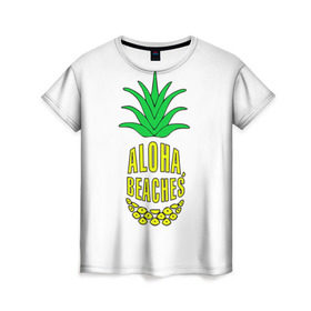 Женская футболка 3D с принтом Aloha, Beachess в Курске, 100% полиэфир ( синтетическое хлопкоподобное полотно) | прямой крой, круглый вырез горловины, длина до линии бедер | aloha | beaches | bride | ананас | девичник | невеста | пляж | пляжная вечеринка | тропики | фрукты