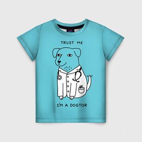 Детская футболка 3D с принтом Trust me в Курске, 100% гипоаллергенный полиэфир | прямой крой, круглый вырез горловины, длина до линии бедер, чуть спущенное плечо, ткань немного тянется | doctor | dogtor | trust me | верь мне | врач | доктор | медик | медицина | собака