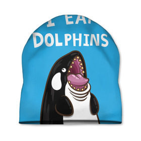 Шапка 3D с принтом Я ем дельфинов в Курске, 100% полиэстер | универсальный размер, печать по всей поверхности изделия | дельфины | касатка