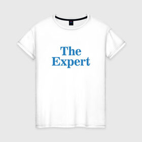 Женская футболка хлопок с принтом Эксперт в Курске, 100% хлопок | прямой крой, круглый вырез горловины, длина до линии бедер, слегка спущенное плечо | the expert | президент | сша | эксперт
