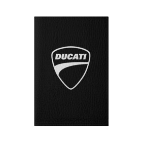 Обложка для паспорта матовая кожа с принтом Ducati в Курске, натуральная матовая кожа | размер 19,3 х 13,7 см; прозрачные пластиковые крепления | авто | дукати | марка | машина