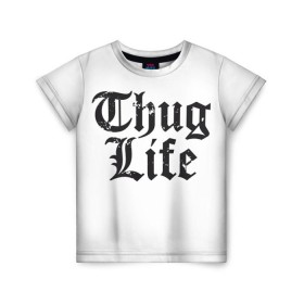 Детская футболка 3D с принтом Thug Life в Курске, 100% гипоаллергенный полиэфир | прямой крой, круглый вырез горловины, длина до линии бедер, чуть спущенное плечо, ткань немного тянется | Тематика изображения на принте: 2pac | amaru | life | shakur | thug | thung | tupac