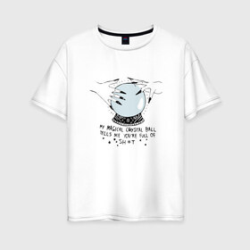 Женская футболка хлопок Oversize с принтом Магический кристалл в Курске, 100% хлопок | свободный крой, круглый ворот, спущенный рукав, длина до линии бедер
 | ведьма | изотерика | колдовство | магический шар | магия | эзотерика