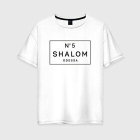 Женская футболка хлопок Oversize с принтом SHALOM в Курске, 100% хлопок | свободный крой, круглый ворот, спущенный рукав, длина до линии бедер
 | 