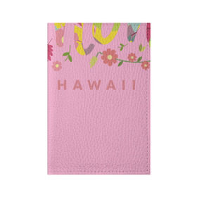 Обложка для паспорта матовая кожа с принтом Aloha Hawaii в Курске, натуральная матовая кожа | размер 19,3 х 13,7 см; прозрачные пластиковые крепления | Тематика изображения на принте: aloha | flowers | hawaii | palm | вечер | гаваи | лето | милая | отдых | отпуск | пальма | папоротник | пляж | радость | тропики | цветы