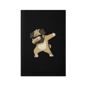 Обложка для паспорта матовая кожа с принтом Dog dab в Курске, натуральная матовая кожа | размер 19,3 х 13,7 см; прозрачные пластиковые крепления | Тематика изображения на принте: арт | животное | мопс | музыка | собака