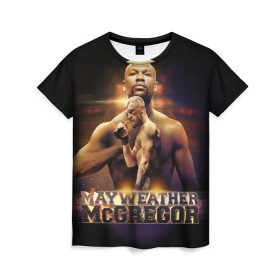 Женская футболка 3D с принтом Mayweather vs McGregor в Курске, 100% полиэфир ( синтетическое хлопкоподобное полотно) | прямой крой, круглый вырез горловины, длина до линии бедер | конор макгрегор | флойд мейвезер