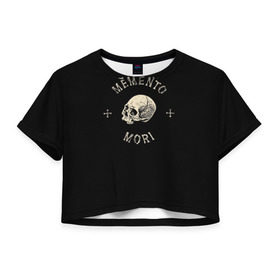 Женская футболка 3D укороченная с принтом Memento Mori в Курске, 100% полиэстер | круглая горловина, длина футболки до линии талии, рукава с отворотами | death | skull | кости | цитата