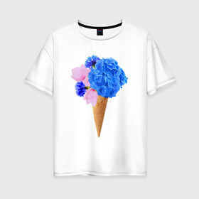 Женская футболка хлопок Oversize с принтом Мороженое букет в Курске, 100% хлопок | свободный крой, круглый ворот, спущенный рукав, длина до линии бедер
 | flowers | василек | вафля | гортензия | магнолия | рожок | розовый | синий | цветы