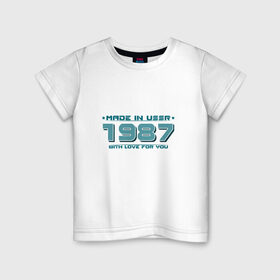 Детская футболка хлопок с принтом Made in USSR 1987 в Курске, 100% хлопок | круглый вырез горловины, полуприлегающий силуэт, длина до линии бедер | 1987 | made in ussr | ussr | год рождения | день рождения | рожденный в ссср | сделано в ссср | ссср